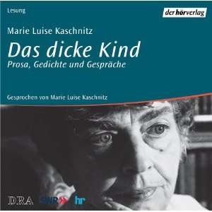 Das dicke Kind, 2 Audio CD  Marie L. Kaschnitz, Horst 
