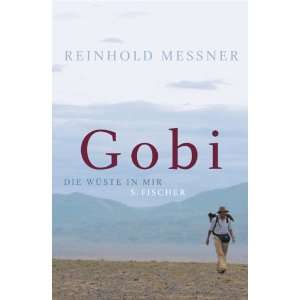 Gobi Die Wüste in mir  Reinhold Messner Bücher