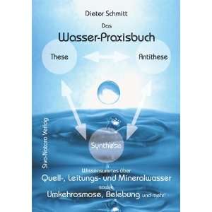 Das Wasser Praxisbuch  Dieter Schmitt Bücher