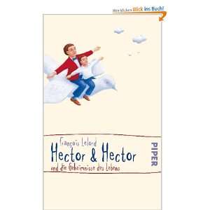 Hector & Hector und die Geheimnisse des Lebens  François 
