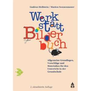 Werkstatt Bilderbuch Allgemeine Grundlagen, Vorschläge und 