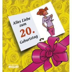   Liebe zum 20. Geburtstag! Frauen: .de: Peter Butschkow: Bücher