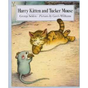  Harry Kitten and Tucker Mouse George Selden