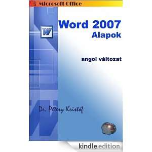Microsoft Office Word 2007   Alapok (angol változat) Pétery, PhD 
