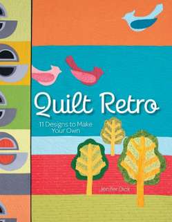 QUILT RETRO 11 Designs NEW BOOK 1970s Vintage Fabrics Graphics Organic 