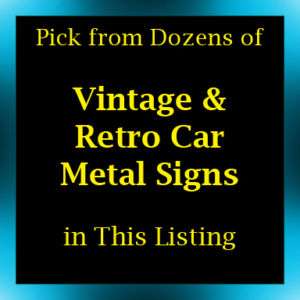 Vintage and Retro Metal Car Signs, decor, garage, autos  