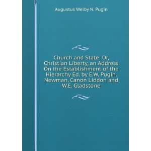   Pugin. Newman, Canon Liddon and W.E. Gladstone Augustus Welby N