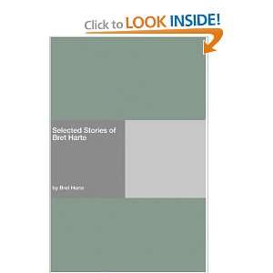  Selected Stories of Bret Harte (9781406908954) Bret Harte Books