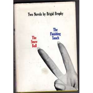   The Finishing Touch Two Novels by Brigid Brophy Brigid Brophy Books