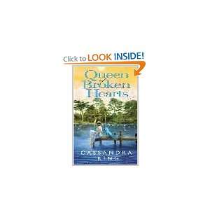  Queen Of Broken Hearts Cassandra King Books