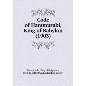  Code of Hammurabi, King of Babylon (1903) (9781275567139 