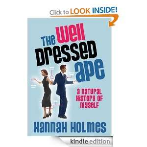 The Well Dressed Ape Hannah Holmes  Kindle Store