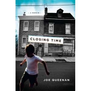    Closing Time A Memoir (Hardcover) Joe Queenan (Author) Books