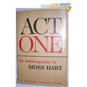  Act One An Autobiography By Moss Hart moss hart Books