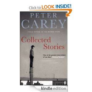 Collected Stories Peter Carey  Kindle Store