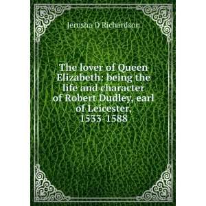   Robert Dudley, earl of Leicester Jerusha D Richardson 