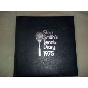  Stan Smiths Tennis Diary 1975 Larry Sheehan Books