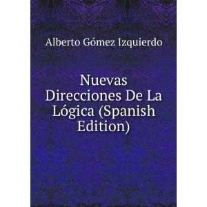  Nuevas Direcciones De La LÃ³gica (Spanish Edition 