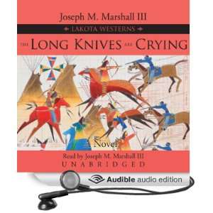  The Long Knives Are Crying A Lakota Western (Audible Audio Edition 