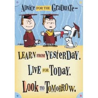   Peanuts Adivce for the Graduate learn From Yesterday Live for Today