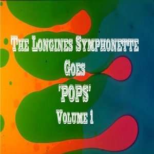    Goes Pops   Volume 1 Longines Symphonette Society Music