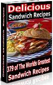   Delicious Sandwiches Recipes is the sandwich recipe eBook for you