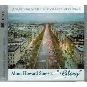   by the Alton Howard Singers   Devotional Songs for Worship and Praise